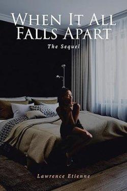 When It All Falls Apart:  The Sequel