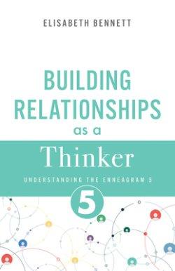 Building Relationships as a Thinker