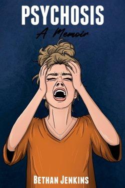 Psychosis - A Memoir