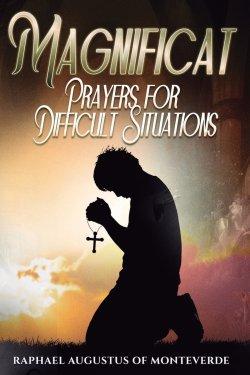 Magnificat: Prayers for Difficult Situations