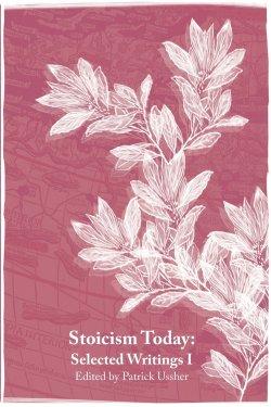 Stoicism Today: Ancient Philosophy for Modern Life