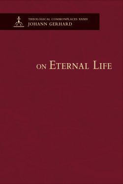 On Eternal Life - Theological Commonplaces