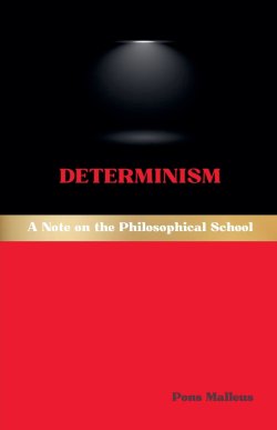 Determinism: A Note on the Philosophical School