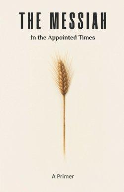 The Messiah in the Appointed Times