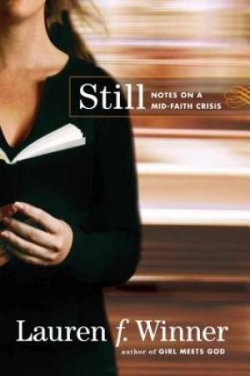 Still: Notes On A Mid-faith Crisis