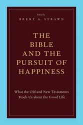 The Bible and the Pursuit of Happiness