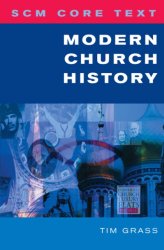 SCM Core Text: Modern Church History