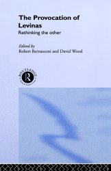 The Provocation of Levinas: Rethinking the Other