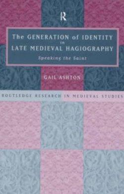 The Generation of Identity in Late Medieval Hagiography