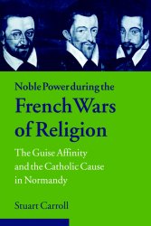 Noble Power During the French Wars of Religion