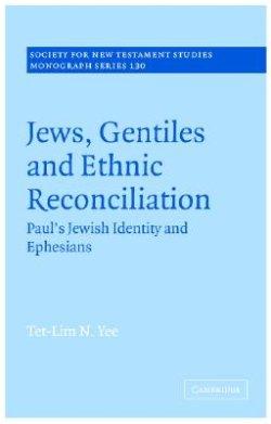 Ephesians  : Jews, Gentiles And Ethnic Reconciliation