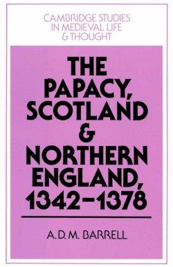 The Papacy, Scotland and Northern England, 1342-1378