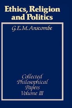 Ethics, Religion and Politics – Collected Philosophical Papers V3