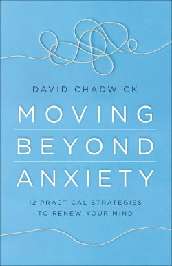Moving Beyond Anxiety