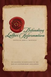 Defending Luther's Reformation