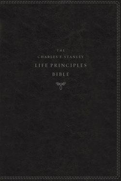 NASB, Charles F. Stanley Life Principles Bible, 2nd Edition, Leathersoft, Black, 1995 Text, Comfort Print
