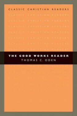The Good Works Reader