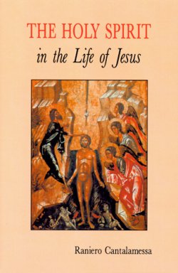 The Holy Spirit in the Life of Jesus