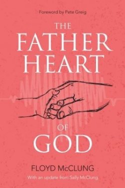 The Father Heart of God