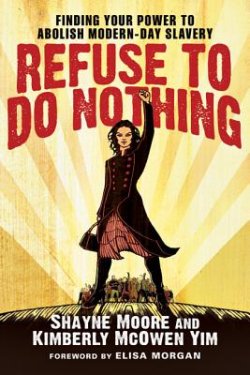 Refuse to Do Nothing : Finding Your Power to Abolish Modern-Day Slavery