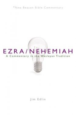 Nbbc, Ezra/Nehemiah: A Commentary in the Wesleyan Tradition