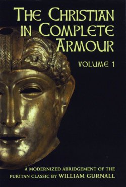 Christian in Complete Armour : Volume 1
