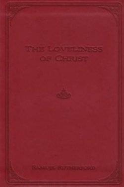 Loveliness Of Christ Gift Edition