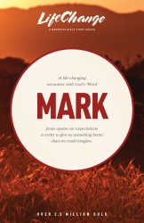 LifeChange Mark :A Life-Changing Encounter with God's Word 