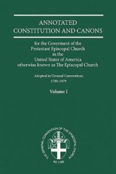 Annotated Constitutions And Canons Volume 1