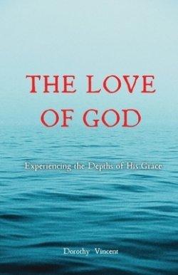 The Love of God: Experiencing the Depths of His Grace
