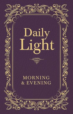 Daily Light Morning And Evening Devotion