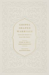 Gospel-Shaped Marriage