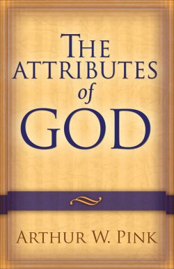 The Attributes of God [eBook]