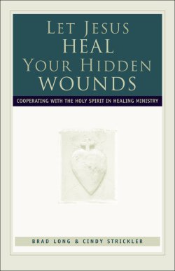 Let Jesus Heal Your Hidden Wounds [eBook]