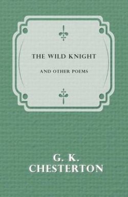 The Wild Knight and Other Poems