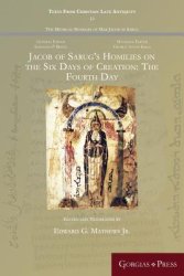 Jacob Of Sarug’s Homilies On The Six Days Of Creation: The Fourth Day