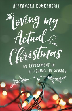 Loving My Actual Christmas