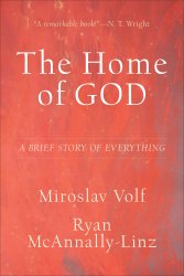 The Home of God (Theology for the Life of the World)