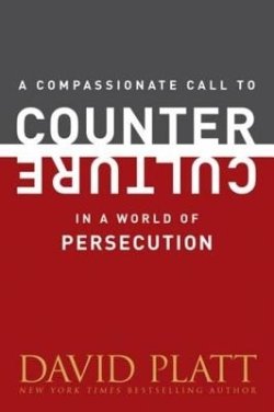 Compassionate Call to Counter Culture in a World of Persecution