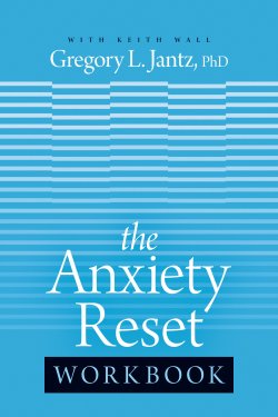 The Anxiety Reset Workbook