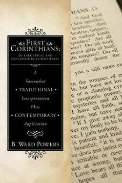 First Corinthians: An Exegetical and Explanatory Commentary
