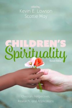 Children\'s Spirituality, Second Edition