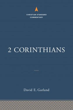 2 Corinthians: The Christian Standard Commentary