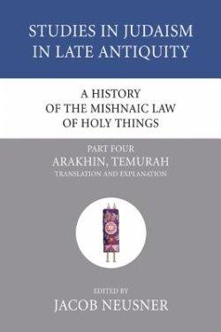 A History of the Mishnaic Law of Holy Things, Part 4