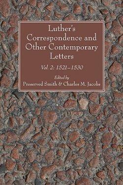Luther's Correspondence and Other Contemporary Letters