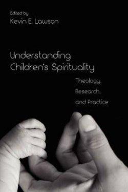 Understanding Children\'s Spirituality