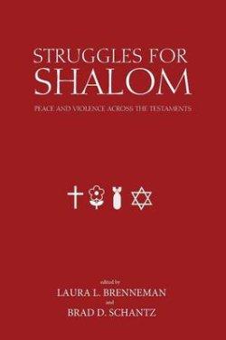 Struggles for Shalom: Peace and Violence Across the Testaments