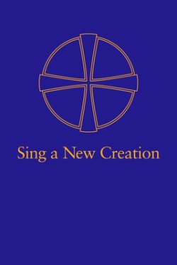 Sing a New Creation: A Supplement to Common Praise (1998)