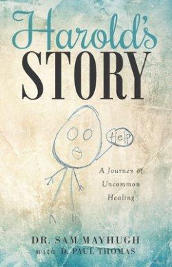 Harold's Story: A Journey of Uncommon Healing