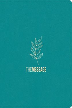 The Message Deluxe Gift Bible (Leather-Look, Hosanna Teal)